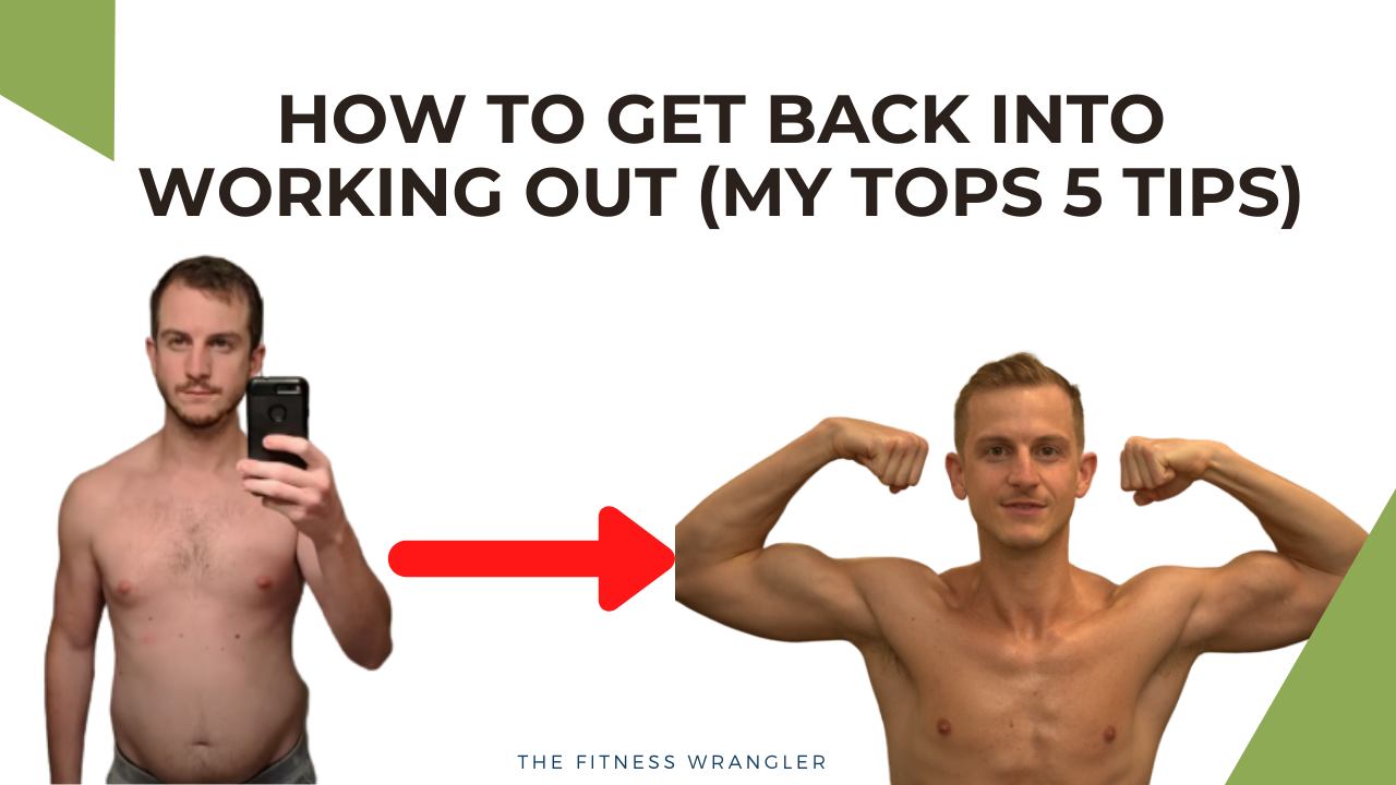 How To Get Back Into Working Out (My TOP 5 tips!)