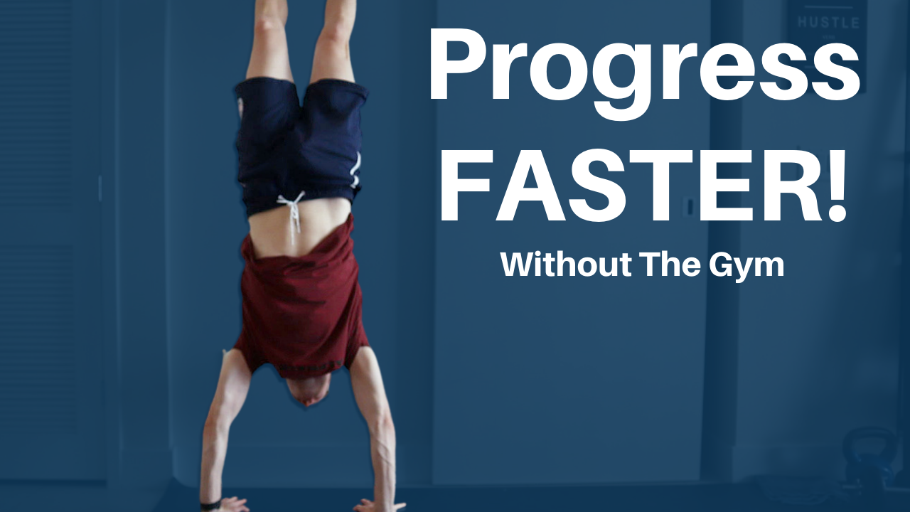 How To Progress FASTER With Bodyweight Training
